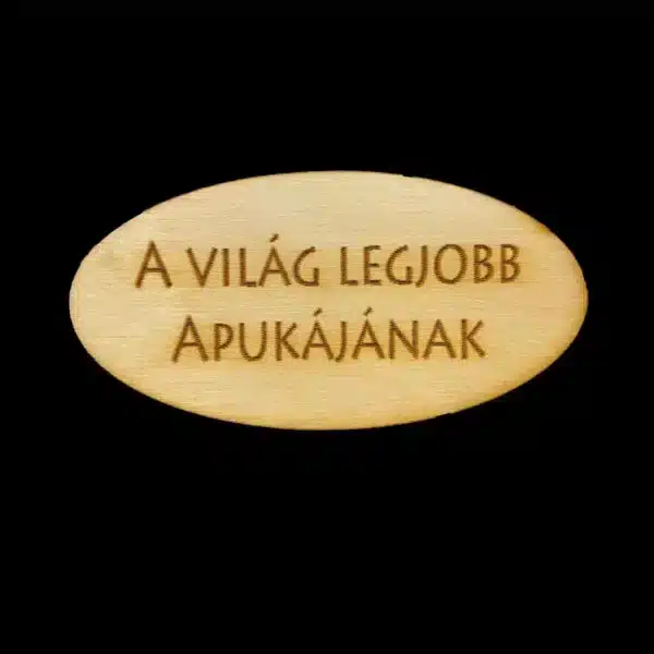 A világ legjobb Apukája tábla - 8cm
