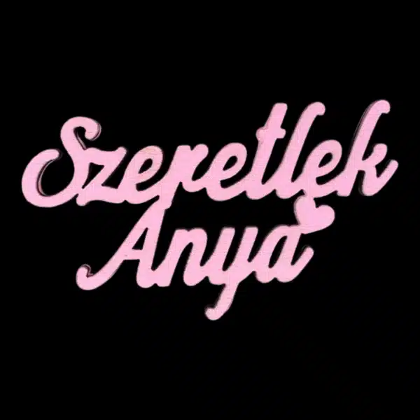 Szeretlek Anya felirat 9cm - málna